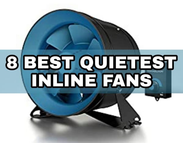 Quietest Inline Fan